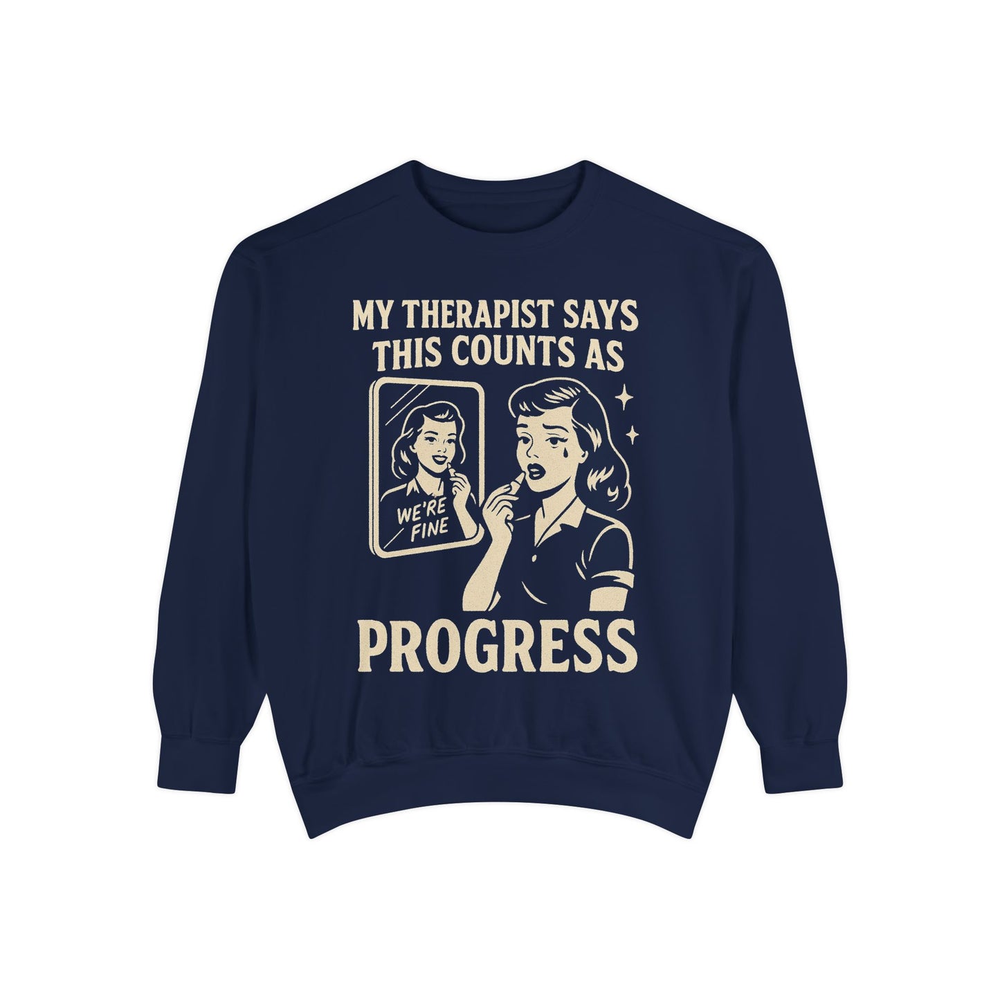 Therapist Progress Sweatshirt - Vintage Style Graphic Tee