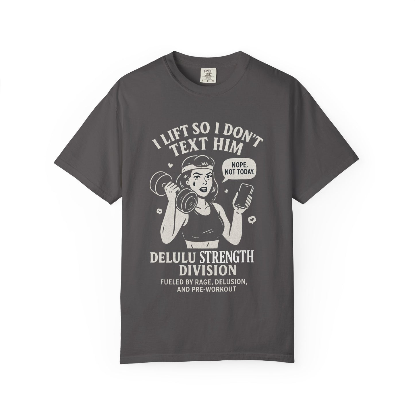 I Lift So I Don't Text Him Workout Shirt