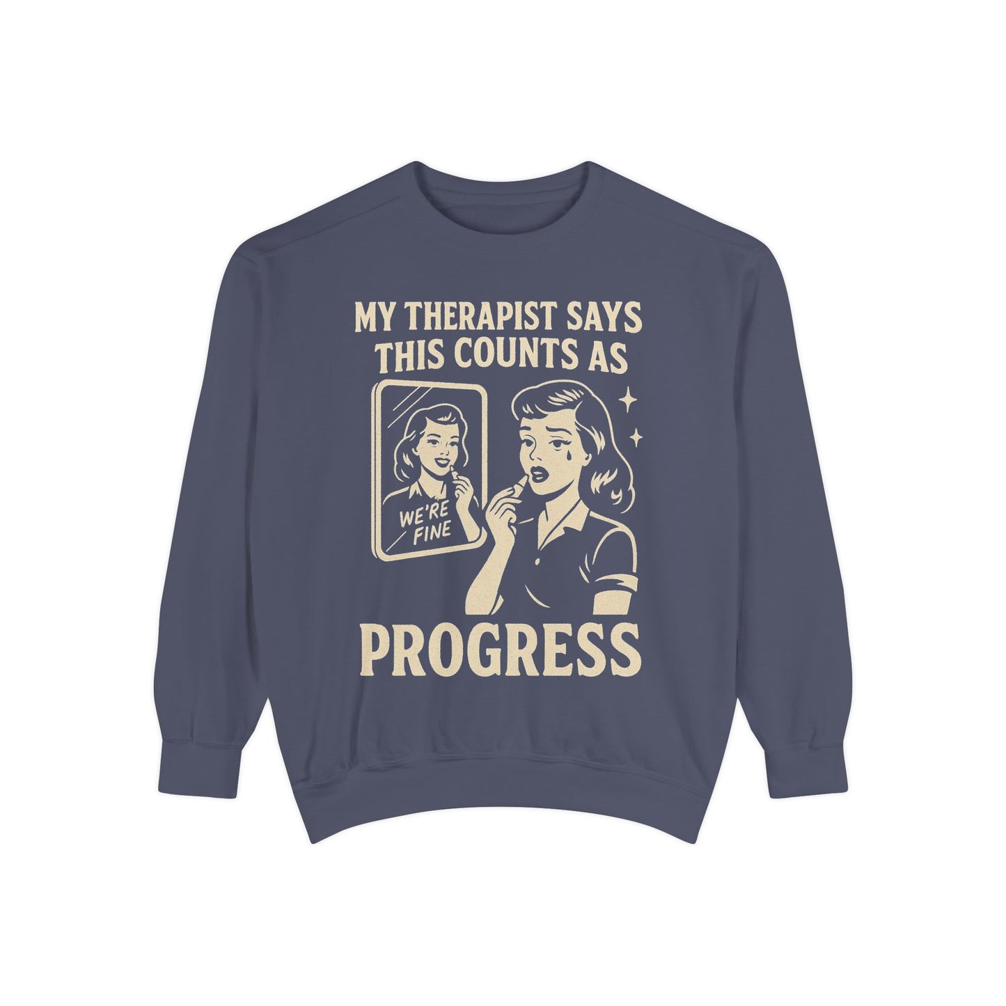 Therapist Progress Sweatshirt - Vintage Style Graphic Tee