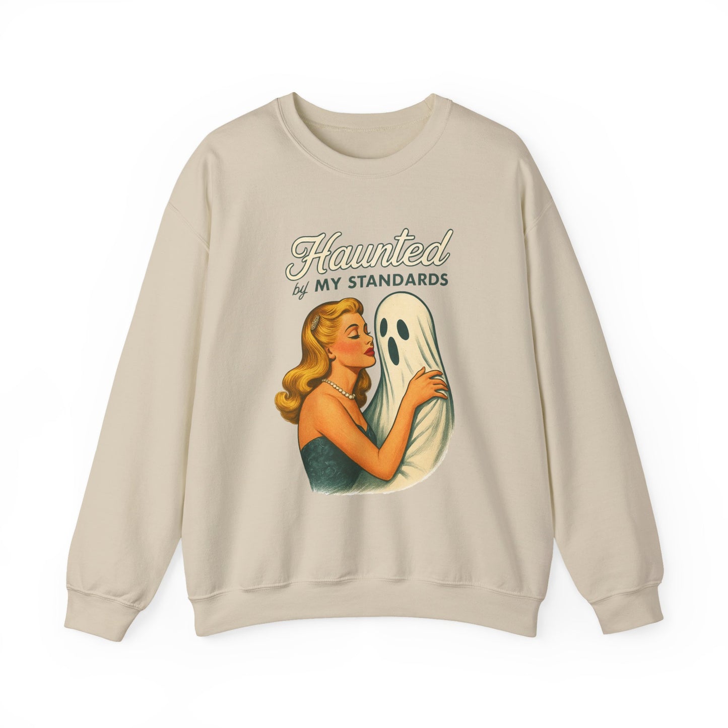 Haunted by My Standards Sweatshirt