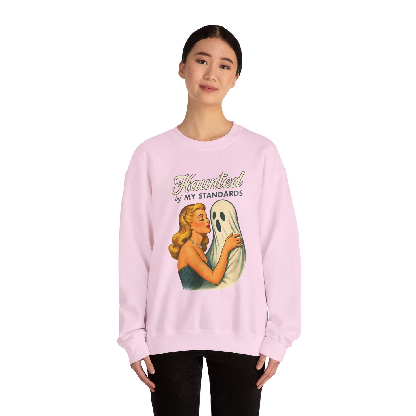 Haunted by My Standards Sweatshirt