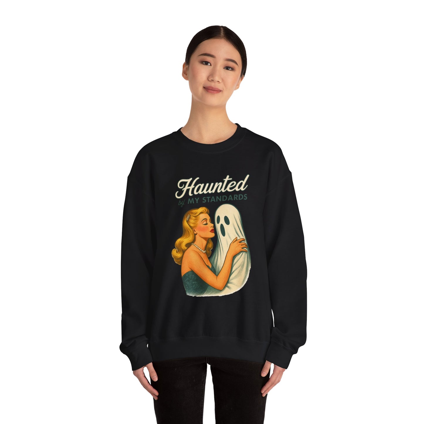Haunted by My Standards Sweatshirt