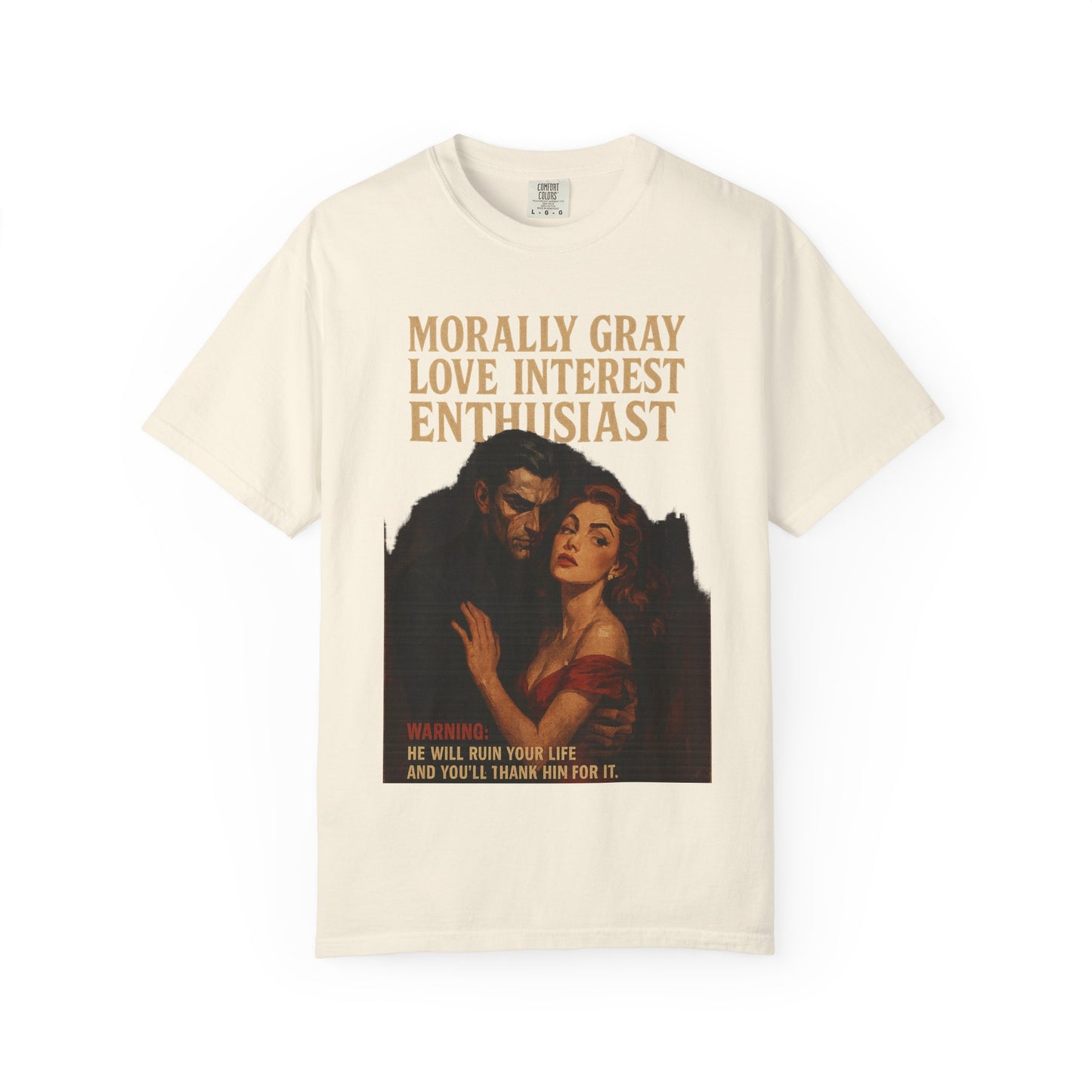 Morally Gray Love Interest Enthusiast Tee