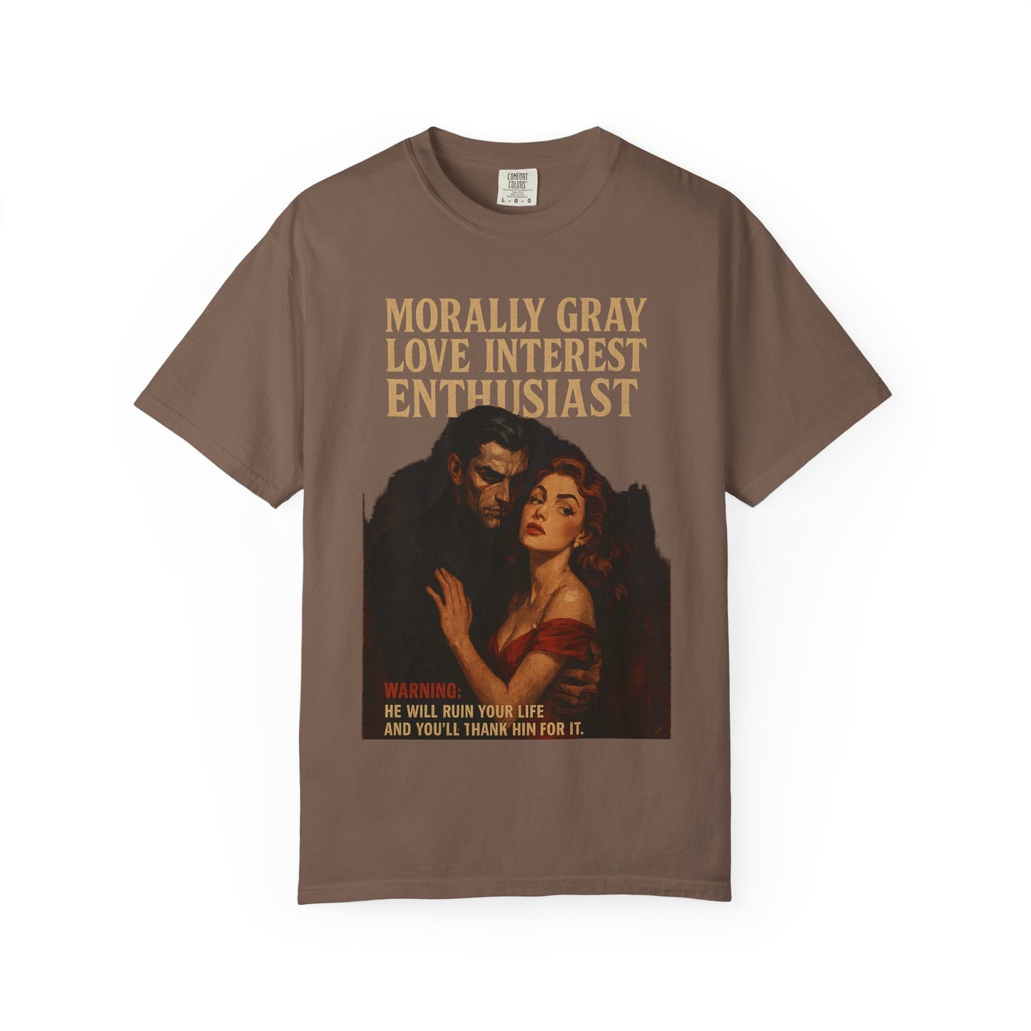 Morally Gray Love Interest Enthusiast Tee