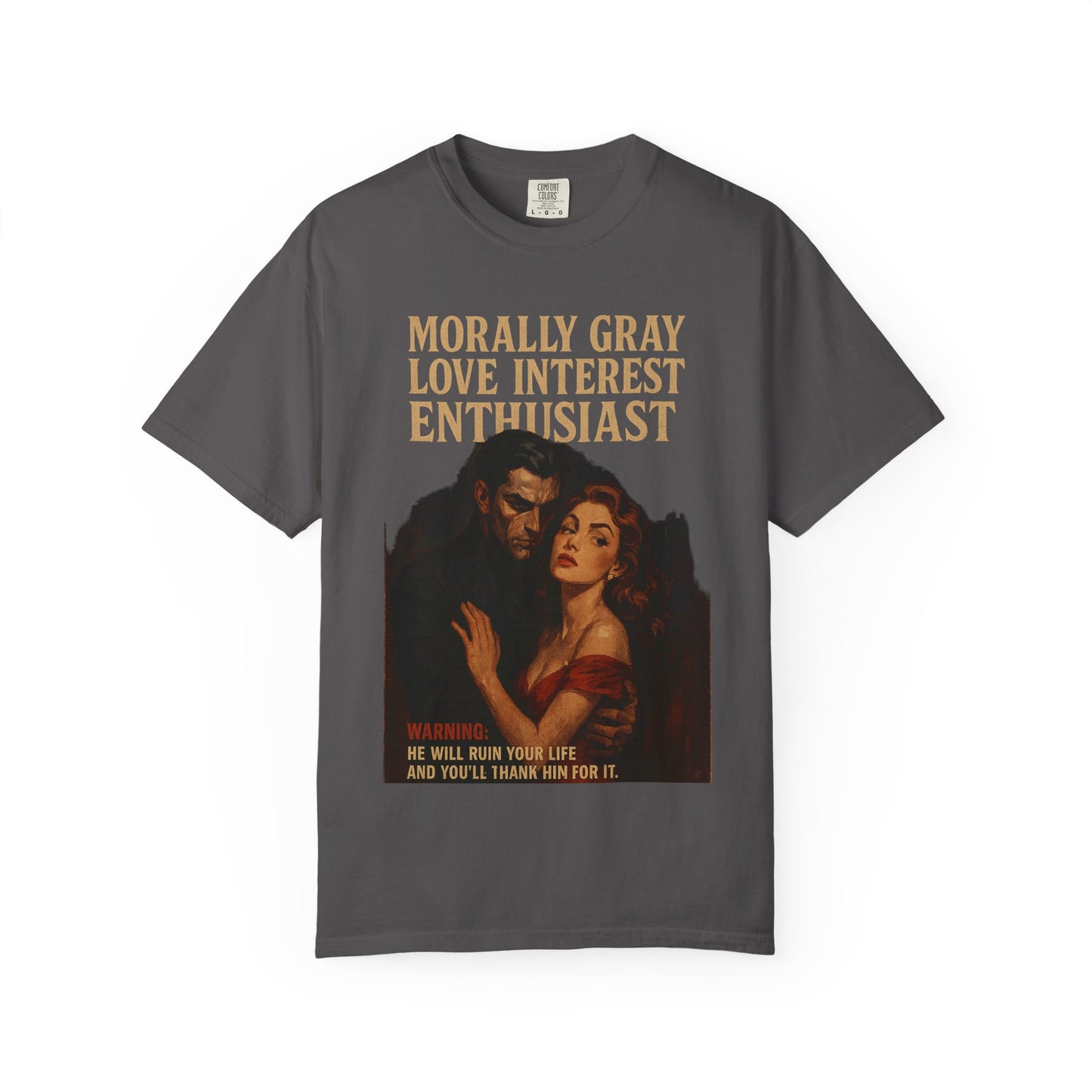 Morally Gray Love Interest Enthusiast Tee