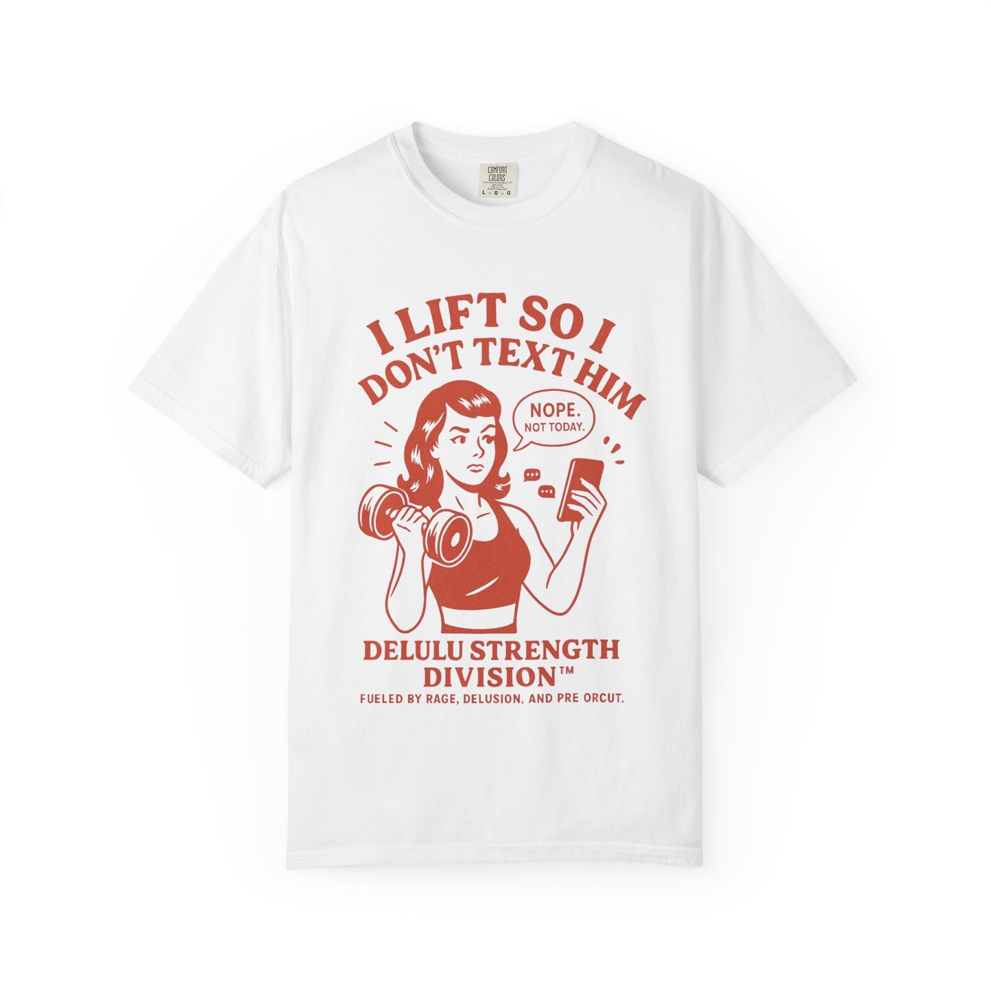 I Lift So I Don't Text Him Workout Shirt
